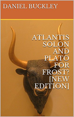ATLANTIS SOLON AND PLATO FOR FROST?  [NEW EDITION]