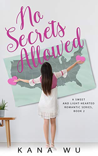 No Secrets Allowed (A Sweet and Light-Hearted Romantic Series)