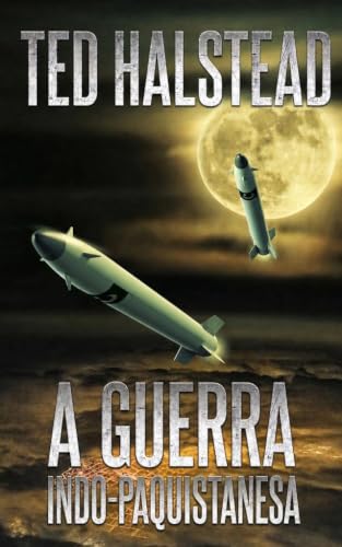 A guerra indo-paquistanesa (Os agentes russos Livro 7) (Portuguese Edition)