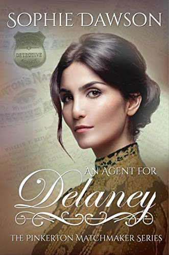 An Agent For Delaney (The Pinkerton Matchmaker Book 16)