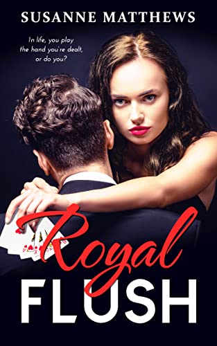 Royal Flush (An All For Love Book)