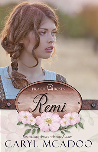 Remi (Prairie Roses Collection One Book 2)