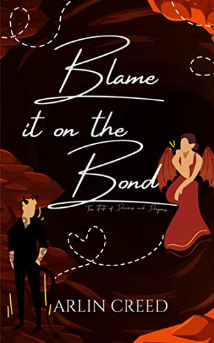 Blame it on the Bond: The Fate of Dragons and Demons (Dragons of Destrui)