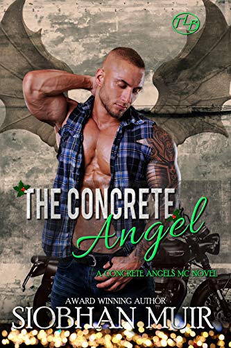 The Concrete Angel (Concrete Angels MC Book 4)