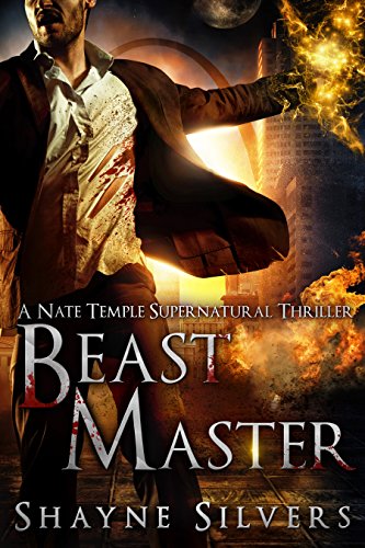 Beast Master: A Novel in The Nate Temple Supernatural Thriller Series (The Temple Chronicles Book 5)