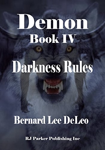 Demon IV: Darkness Rules (Mike Rawlins and Demon the Dog Book 4)