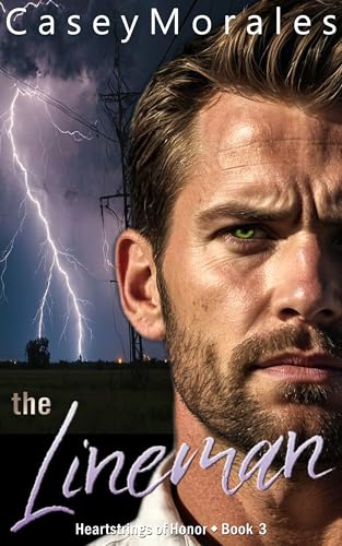 The Lineman: A heartwarming contemporary mm romance (Heartstrings of Honor Book 3)