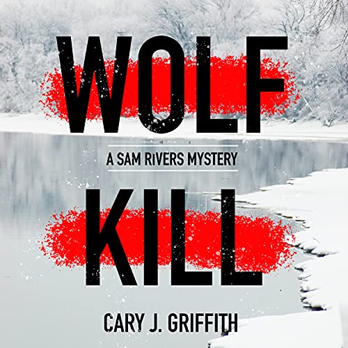 Wolf Kill (A Sam Rivers Mystery Book 1)