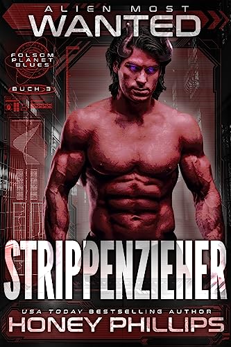 Alien Most Wanted: Strippenzieher (Folsom Planet Blues - Deutsch 3) (German Edition)