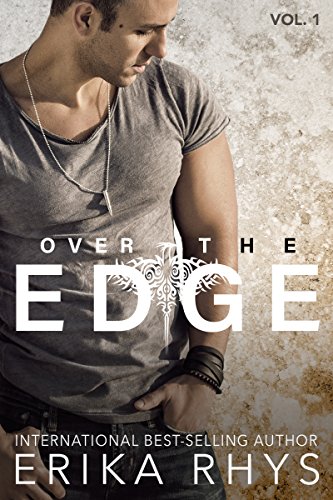 Over the Edge (Volume One in the Over the Edge Series): A New Adult Romance Series