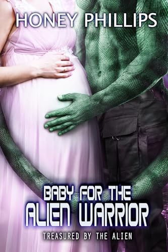 Baby for the Alien Warrior (Treasured by the Alien Book 14)