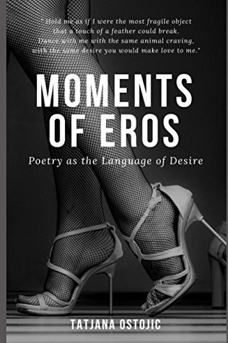 Moments of Eros: Poetry as the Language of Desire