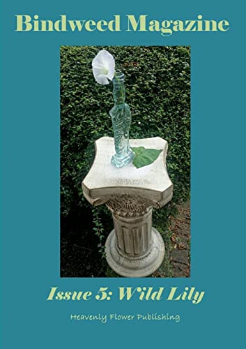 Bindweed Magazine Issue 5: Wild Lily