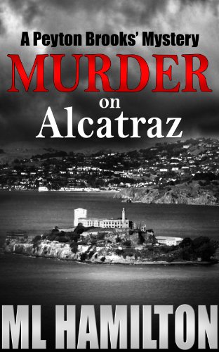 Murder on Alcatraz (Peyton Brooks' Series Book 4)
