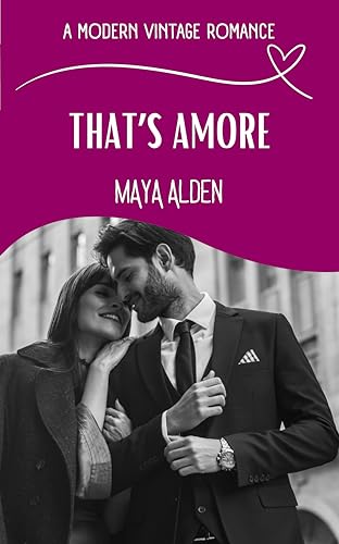 That's Amore: An Arranged Marriage in Crisis Love Story (A Modern Vintage Romance)