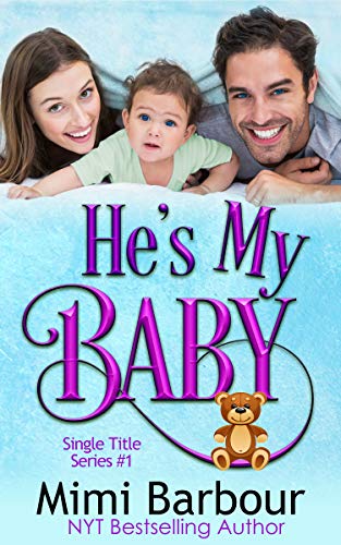 He's My Baby (Single Title Series Book 1)