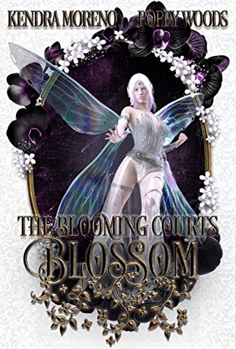 Blossom: A High Fantasy Reverse Harem (The Blooming Courts Book 5)