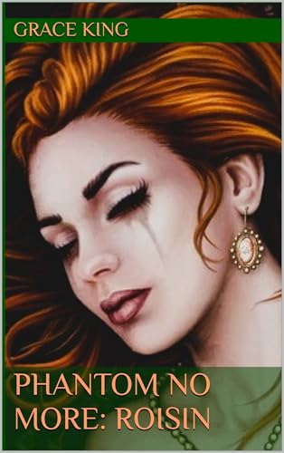 Phantom No More: Roisin