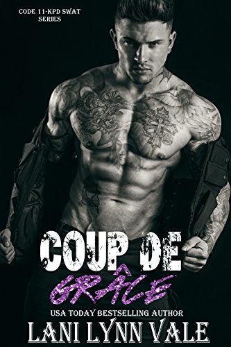 Coup De GrÃ¢ce (Code 11- KPD SWAT Book 7)