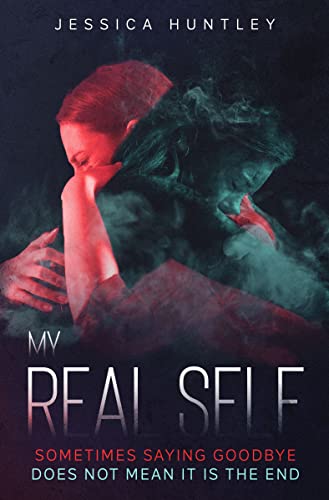 My Real Self: The Final Instalment Which Will Leave You Questioning Everything You Have Read Before (My ... Self Series Book 3)
