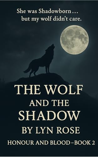 The Wolf and the Shadow: Honour and Blood Book 2