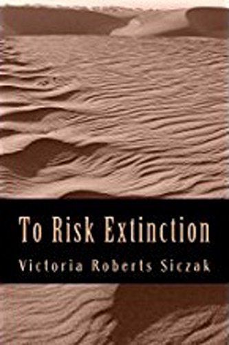 To Risk Extinction