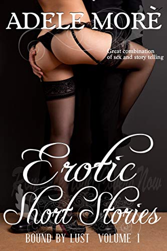 Erotic Short Stories: Bound by Lust (Volume Book 1)
