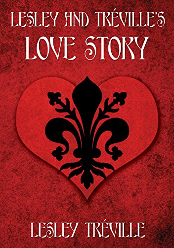 LESLEY AND TRÃ‰VILLEâ€™S LOVE STORY