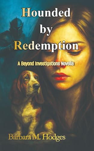 Hounded by Redemption: A Beyond Investigations Novella