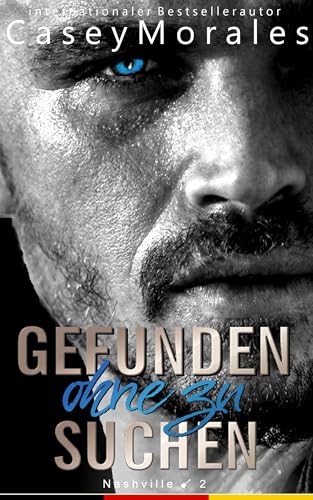 Wrenched: Gefunden ohne zu suchen (Nashville 2) (German Edition)