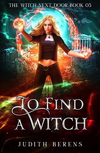 To Find A Witch (The Witch Next Door Book 5)