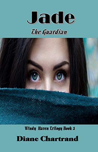 Jade: The Guardian: Windy Haven Trilogy - Book 3