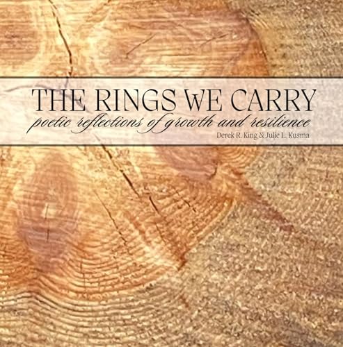 The Rings We Carry: Poetic Reflections of Growth and Resilience
