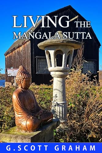 Living the Mangala Sutta (Living the Dhamma)
