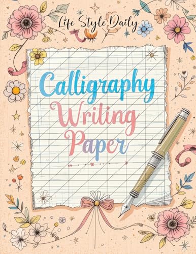 Calligraphy Writing Paper: Enhance Your Calligraphy Skills with Premium Writing Paper for Practice (Calligraphy Workbooks)