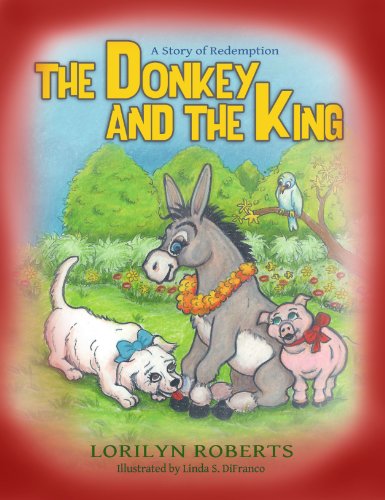 The Donkey and the King (Donkey Series for Children Book 1)