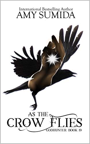 As the Crow Flies (Book 19 in the Godhunter Series)