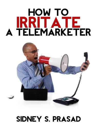HOW TO IRRITATE A TELEMARKETER