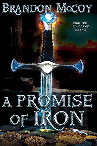 A Promise of Iron: Echoes of Illyria: Book One