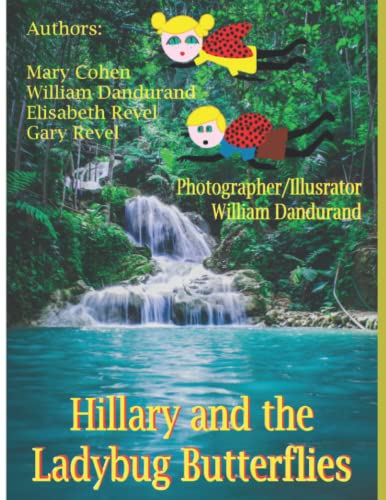 Hillary and the Ladybug Butterflies: Mixed Media (The Adventures of Hillary the Little Ladybug)