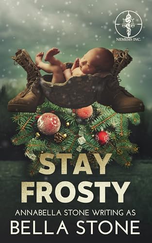 Stay Frosty: A Nemesis Inc: Novella (Nemesis Inc. Alpha Team)