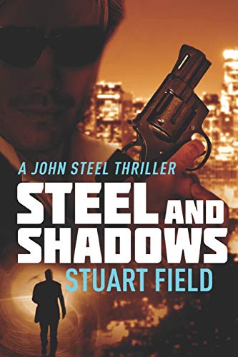 Steel And Shadows: Large Print Edition (John Steel)
