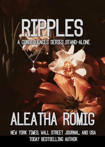 Ripples: A Consequences Standalone Novel