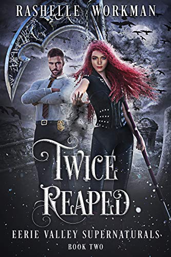 Twice Reaped (Eerie Valley Supernaturals Book 2)