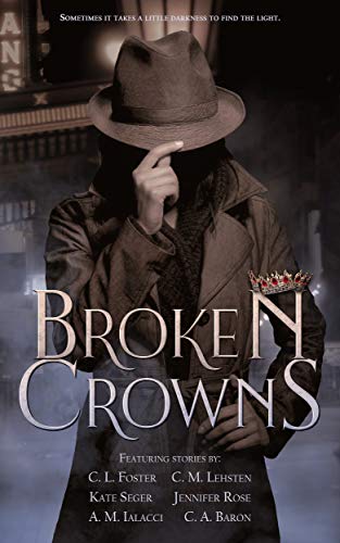 Broken Crowns: A Charity Anthology: Princess Noir Compilation
