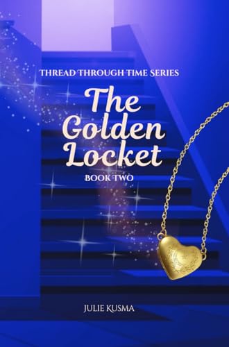 The Golden Locket (Thread Through Time Book 2)