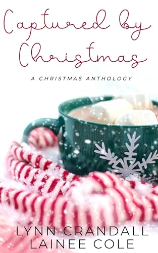 Captured by Christmas: A Christmas Anthology