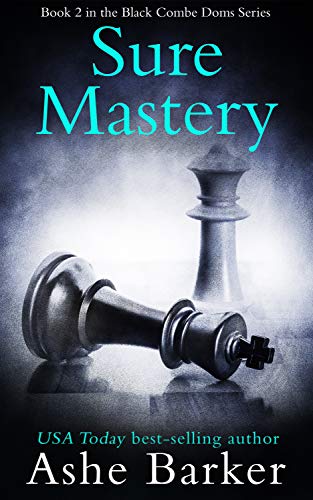Sure Mastery (The Black Combe Doms Book 2)