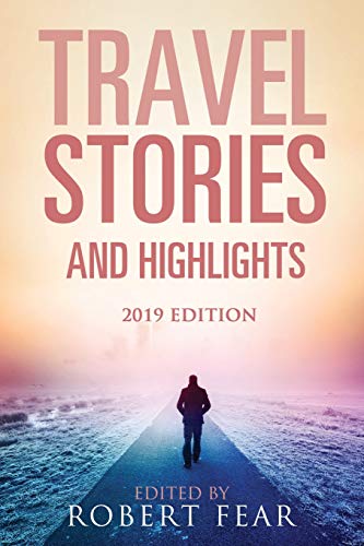 Travel Stories and Highlights: 2019 Edition