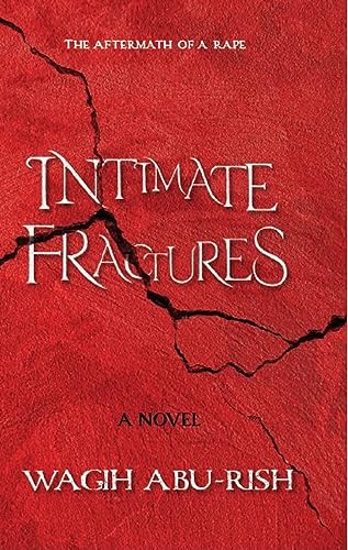 Intimate Fractures: The Aftermath of a Rape